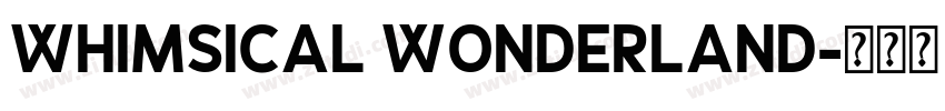 Whimsical Wonderland字体转换